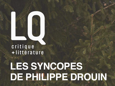 LQ — Les syncopes de Philippe Drouin