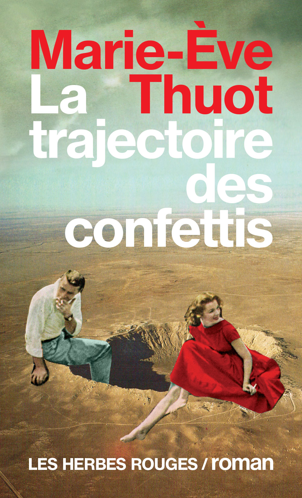 Marie-Ève Thuot — La trajectoire des confettis (format poche)